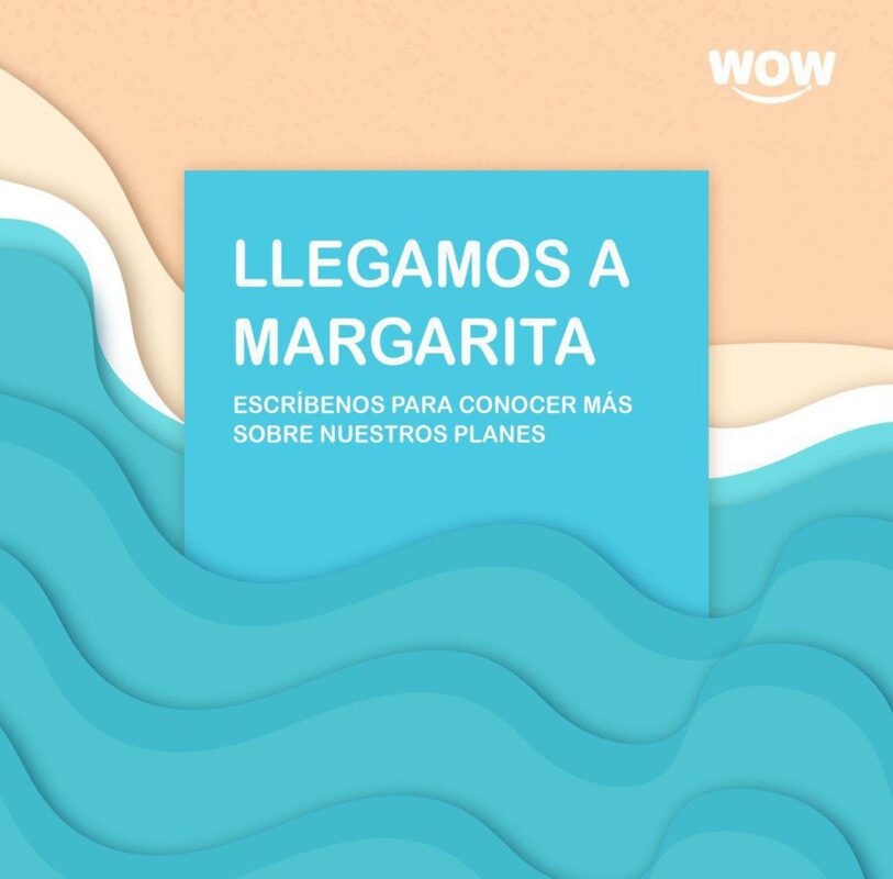 «Wow» Margarita aumenta inversión en telecomunicaciones