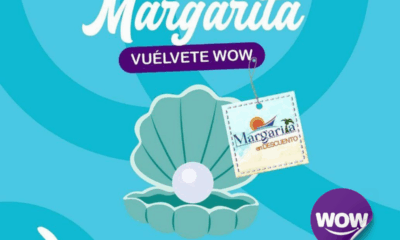 «Wow!» Margarita aumenta inversión en telecomunicaciones