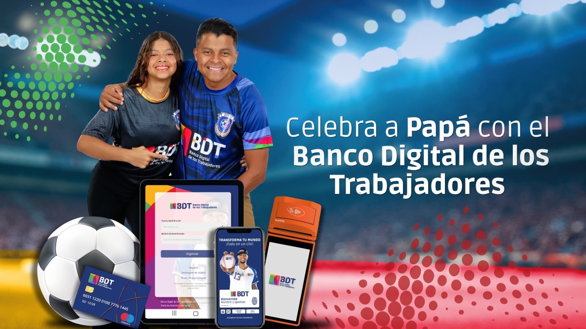 Celebra a papá con el Banco Digital de los Trabajadores